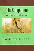 The Companion: A Ghostly Shadow 1508587035 Book Cover