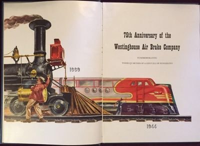 75th Anniversary of the Westinghouse Air Brake Company: Commemorating Three-Quarters of a Century of