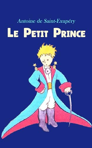 Le Petit Prince: Avec les illustrations originales de Antoine de Saint-Exupéry (French Edition)