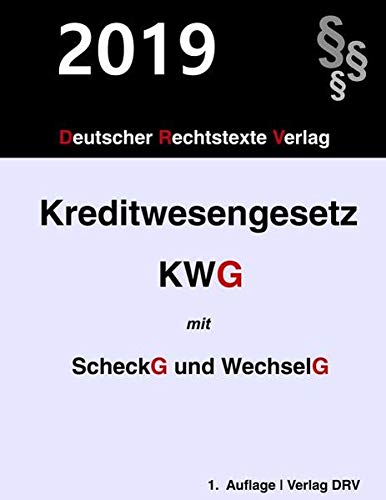 Kreditwesengesetz: KWG mit Scheckgesetz und Wechselgesetz
