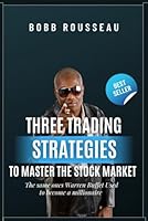Three Trading Strategies to Master the Stock Market B0F5QMS2C9 Book Cover