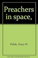 Preachers in space, B0006BZGK2 Book Cover
