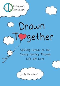 Hardcover Drawn Together: Uplifting Comics on the Curious Journey Through Life and Love Book
