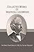 Collected Works of Ingersoll Lockwood: The Baron Trump Novels & 1900; Or, The Last President