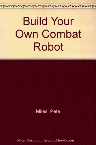 Build Your Own Combat Robot view 2