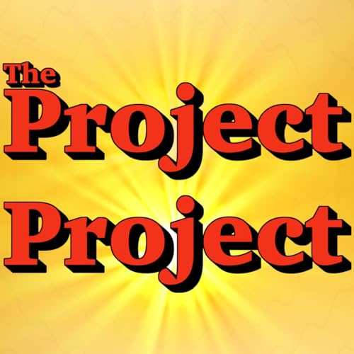 150 - The End of The Project Project: Part Two
