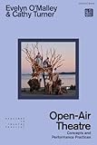 Open-Air Theatre: Concepts and Performance Practices (Readings in Theatre Practice)
