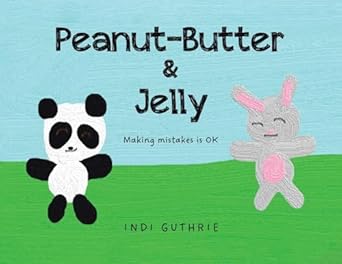 Peanut-Butter & Jelly: Making Mistakes Is Ok: Guthrie, Indi