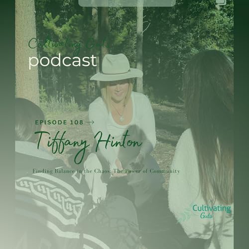 🌿 Episode 108 &ndash; Finding Balance in the Chaos: The Power of Community