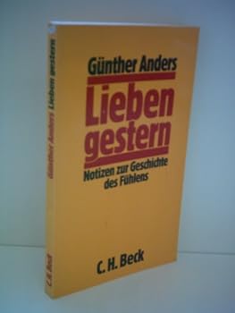 Perfect Paperback Lieben gestern: Notizen zur Geschichte des Fu¨hlens (German Edition) [German] Book