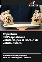 Copertura dell'esposizione valutaria per il rischio di valuta estera (Italian Edition) 6208671701 Book Cover