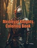 medieval knight names generator  Medieval Knights: Coloring Book