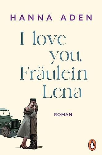 I love you, Fräulein Lena...