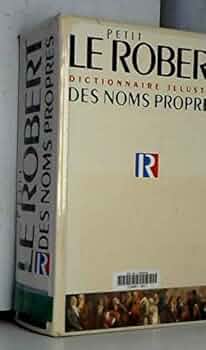 語学・辞書・学習参考書 LE PETIT ROBERT DES NOMS PROPRES Amazon.fr - Le Petit Robert des noms propres: Dictionnaire