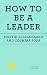 How to Be a Leader (The School of Life)