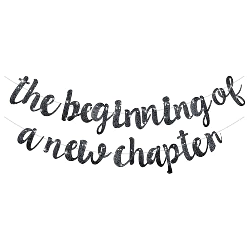 AOZUO Cartel de The Beginning of A New Chapter, decoración de fiesta de despedida con purpurina, pancarta de graduación de jubilación, inauguración de la casa, mudanza, compromiso, cambio de trabajo,