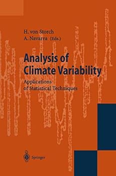 Hardcover Analysis of Climate Variability: Applications of Statistical Techniques : Proceedings of an Autumn School Organized by the Commission of the Europea Book