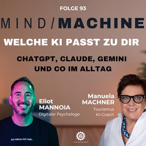 #93 - Mehr als nur ChatGPT: 5 KI-Geheimnisse der Profis (die du kennen musst) - Mind / Machine - der Podcast &uuml;ber K&uuml;nstliche Intelligenz und Menschen