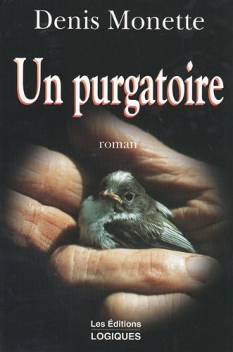 Un purgatoire: PURGATOIRE -UN [Mass Market Paperback] Monette, Denis