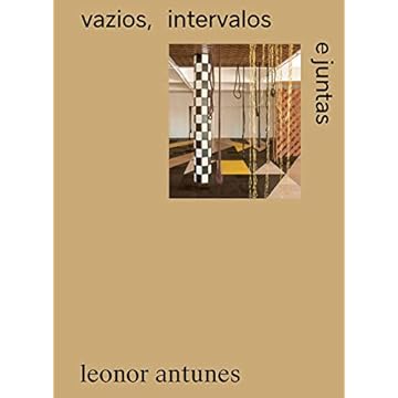 Capa do livro Leonor Antunes: vazios, intervalos e juntas