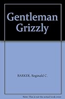 Gentleman Grizzly B014MX8V7O Book Cover