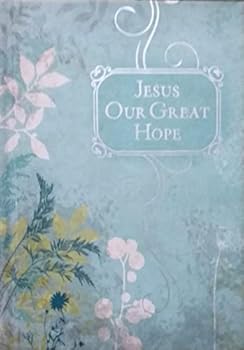 Jesus, Our Great Hope