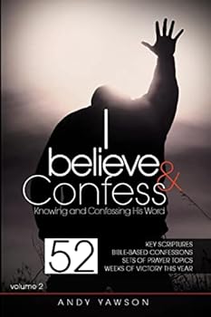 Paperback I believe and confess - Volume 2: Knowing and confessing His Word Book