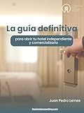 gestion de hoteles editorial vertice pdf  La guía definitiva para abrir tu hotel independiente y comercializarlo