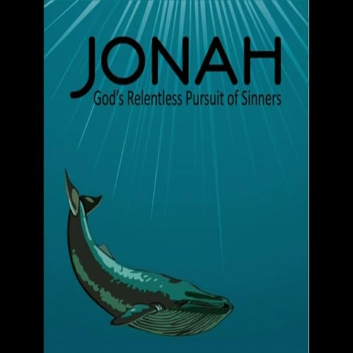Episode 432: Jonah Part 4: Love Beneath the Waves - Jonah 2:1-10