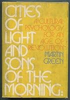 Cities of light and sons of the morning;: A cultural psychology for an age of revolution, B0006CPU4S Book Cover