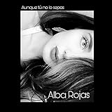 Aunque tú no lo sepas