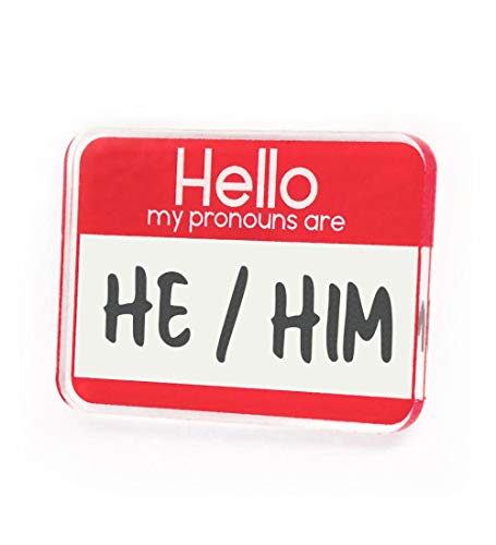 Acrílico Hello My Pronouns are HE/HIM pronombre pin 40x30mm