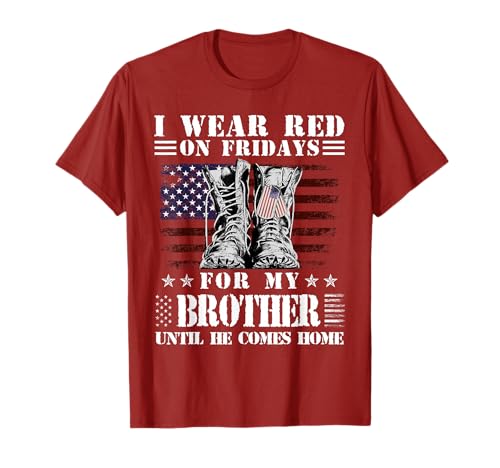 I Wear Red On Fridays For My BROTHER Until He Comes Home T-Shirt