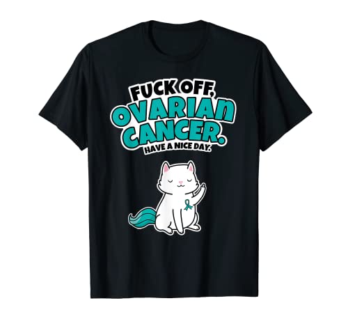 Fuck Off Ovarian Cancer | Fighter Survivor Cita Regalo Divertido Camiseta