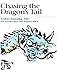Chasing the Dragon's Tail: The Theory and Practice of Acupuncture in the Work of Yoshio Manaka (Paradigm title)