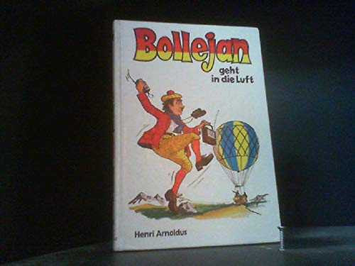 Bollejan geht in die Luft : Henri Arnoldus: Amazon.de: Bücher