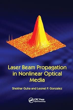 Laser Beam Propagation in Nonlinear Optical Media book cover