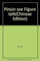 Pinyin see Figure talk(Chinese Edition) 7539117931 Book Cover