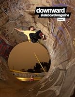 Downward Skateboard Magazine: Issue 1 (Reissue) B0CRZCNLTC Book Cover