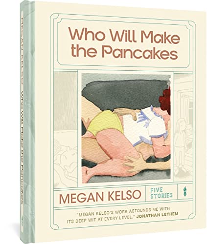 Cover of Who Will Make the Pancakes: Five Stories