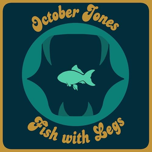 October Jones & Fish with Legs cover art