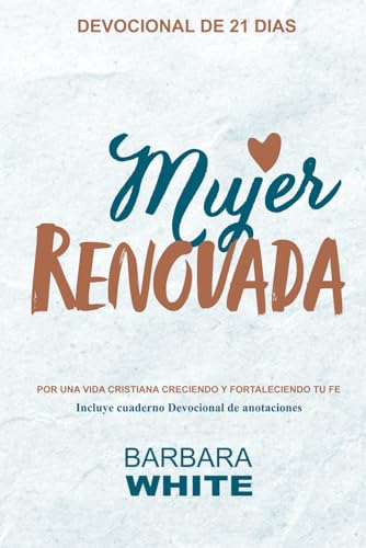 Devocional 21 Días Mujer Renovada: Renovandote En Dios