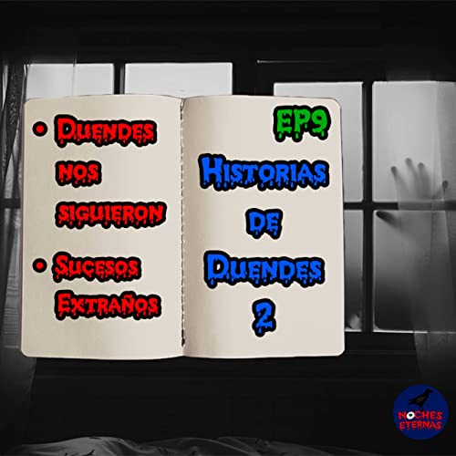 Historias de duendes No. 2 / Sucesos extra&ntilde;os || EP9 Noches Eternas copertina
