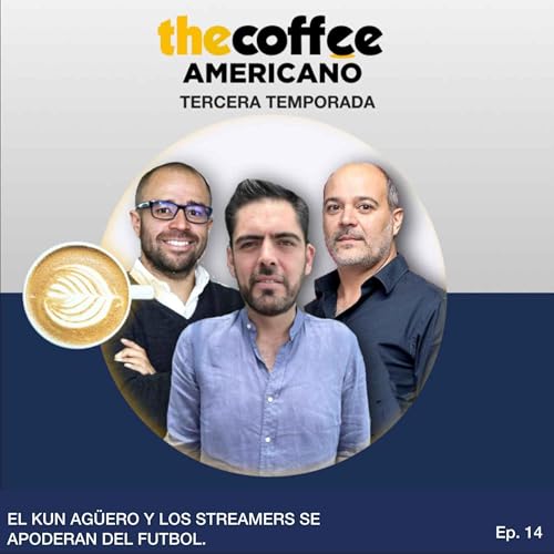 Los streamers y el Kun se apoderan del futbol/Ley de Servicios Digitales en Europa/Elon Musk y Twitter