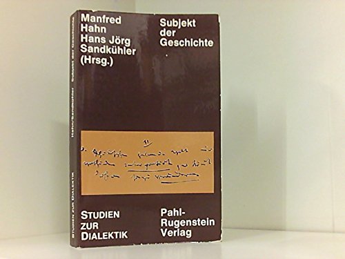 Subjekt der Geschichte. Theorien gesellschaftlicher Veränderung