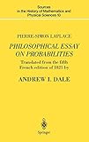 Philosophical Essay on Probabilities (Sources in the History of Mathematics and Physical Sciences,...