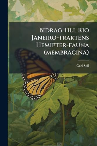Bidrag Till Rio Janeiro-traktens Hemipter-fauna (membracina)