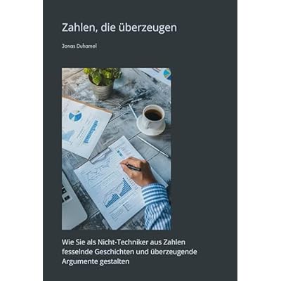 Zahlen, die &uuml;berzeugen