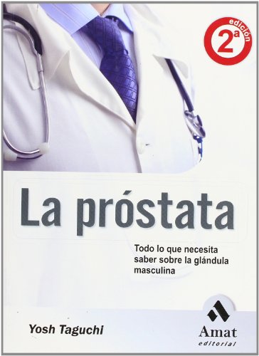 Preisvergleich Produktbild La próstata : todo lo que necesita saber sobre la glándula masculina