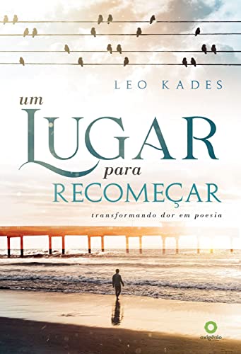 Um Lugar para Recomeçar (Mensagens de Esperança em tempos de crise Livro 8)